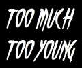 3242_Too_much_too_young